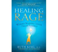 Healing Rage: Women Making Inner Peace Possible