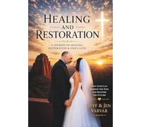 Healing & Restoration: A Journey of Healing & Restoration Through God's Love