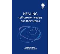Healing: Self care for leaders and their teams