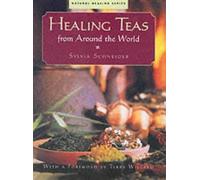 Healing Teas from Around the World (Natural healing series)