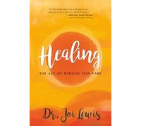 Healing: The Act of Radical Self-Care