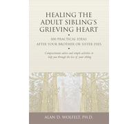 Healing the Adult Sibling's Grieving Heart