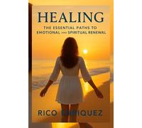 Healing: The Blended Paths to Inner Peace & Spiritual Renewal