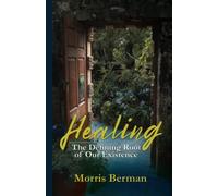 Healing: The Defining Root of Our Existence