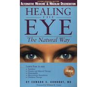 Healing the Eye the Natural Way: Alternative Medicine and Macular Degeneration