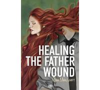Healing the father wound
