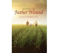 Healing the Father Wound