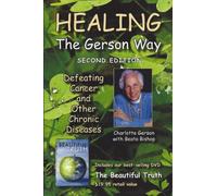 Healing the Gerson Way (with DVD): Defeating Cancer and Other Chronic Diseases