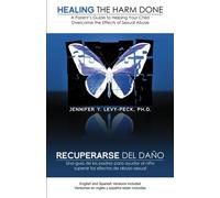 Healing The Harm Done: A Parent's Guide to Helping Your Child Overcome the Effects of Sexual Abuse (English and Spanish Edition)