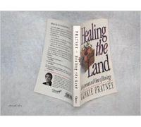 Healing the Land: A Supernatural View of Ecology
