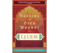 Healing the Open Wounds of Islam