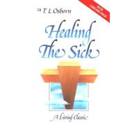[ HEALING THE SICK: A LIVING CLASSIC ] BY Osborn, T L ( Author ) [ 1986 ] Paperback