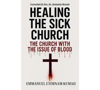 Healing The Sick Church -The Church With The Issue Of Blood