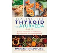 HEALING THE THYROID WITH AYURVEDA by TEITELBAUM, MARIANNE Paperback Self Help