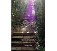 Healing; the Unlimited Path: Exploring the potential of Regeneration Healing