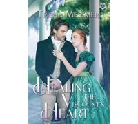 Healing The Viscount's Heart: A Regency Era Romance: 3 (The Hope Clinic)