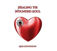 Healing the Wounded Soul