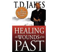 Healing the Wounds of the Past