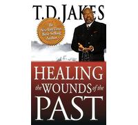 Healing the Wounds of the Past