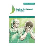 HEALING THE WOUNDS OF TRAUMA M