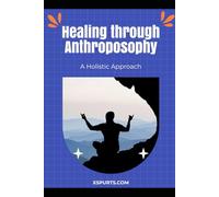 Healing through Anthroposophy: A Holistic Approach