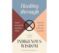 Healing through Indigenous Wisdom