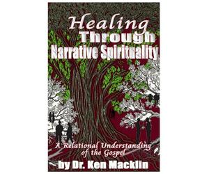 Healing Through Narrative Spirituality: A Relational Understanding of the Gospel