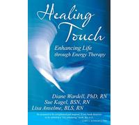 Healing Touch: Enhancing Life through Energy Therapy