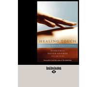 Healing Touch: Essential Energy Medicine for Yourself and Others