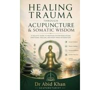 Healing Trauma Through Acupuncture and Somatic Wisdom