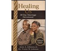 Healing Us: 30 Days to Save Your Marriage: Husband's Guide (Healing Us: 30 Day Marriage Devotional)
