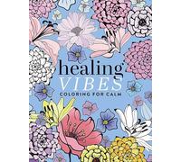 Healing Vibes: Coloring for Calm (Dover Adult Coloring Books)