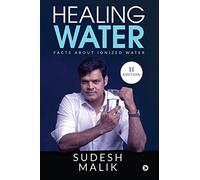 Healing Water: Facts About Ionized Water