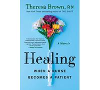 Healing: When a Nurse Becomes a Patient
