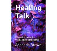 Healing: When God Heals the Woman Behind the Smile