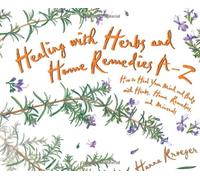 Healing With Herbs And Home Remed