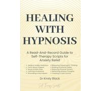 Healing With Hypnosis: A Read-And-Record Guide To Self-Therapy - Scripts for Anxiety Relief: Scripts for Anxiety Relief