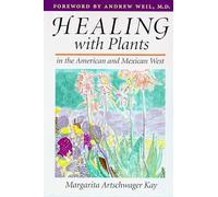 Healing with Plants in the American and Mexican West