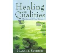 Healing with Qualities: The Essence of Time Therapy