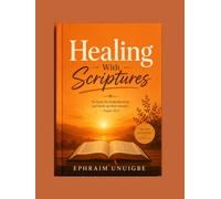 Healing With Scriptures