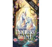Healing Words from UNICORNS ORACLE 44-unicorn messages Oracle book Vol.3 English-Japanese: オラクルブック 第3弾