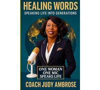Healing Words Speaking Life Into Generations: All Around The World