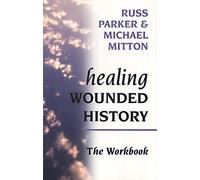 Healing Wounded History Workbook