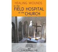 Healing Wounds in the Field Hospital of the Church