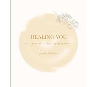 Healing You: A journal for reflection