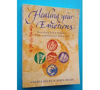Healing Your Emotions: Discover Your Element Type and Change Your Life