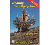 Healing Your Family Tree: A God-designed Solution for Difficult Problems