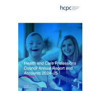 Health and Care Professions Council Annual Report and Accounts 2024-25 (House of Commons Paper) HC 1325