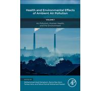 Health and Environmental Effects of Ambient Air Pollution : Volume 1: Air Pollution, Human Health, and the Environment