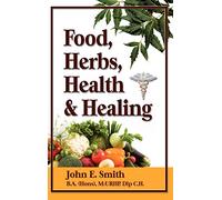Health and Healing Foods, Herbs